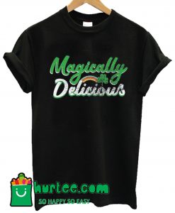 Magically Delicious T Shirt