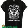 Motley Crue Must Come To An End The Final Tour T shirt Black
