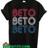 Beto Beto Beto T shirt