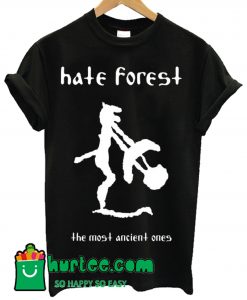 Hate Forest The Most Ancient Ones T shirt