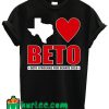 Texas Loves Beto O'Rourke for Senate 2018 T shirt