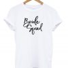 Bride Squad T Shirt