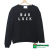 Bad Luck Sweatshirt