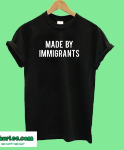 Made By Immigrants Black T-Shirt
