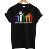 Make Racism Wrong Again Hand Colors T shirt