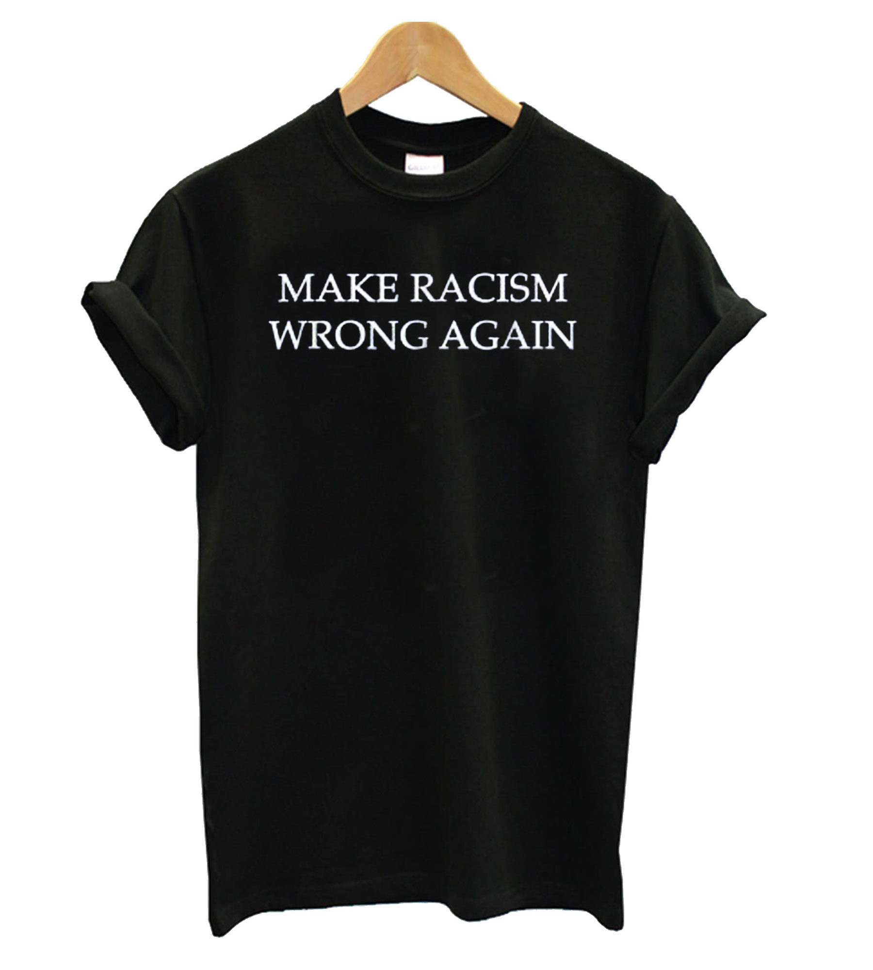 Make Racism Wrong Again T shirt