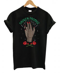 Broken Promise T shirt