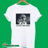 Let's See Them Aliens T-Shirt