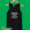 Single And Nervous Tank Top