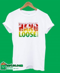 Hang Loose T-Shirt