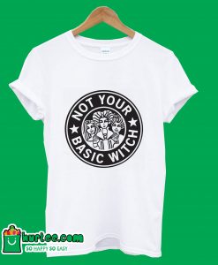Not Your Basic Witch T-Shirt