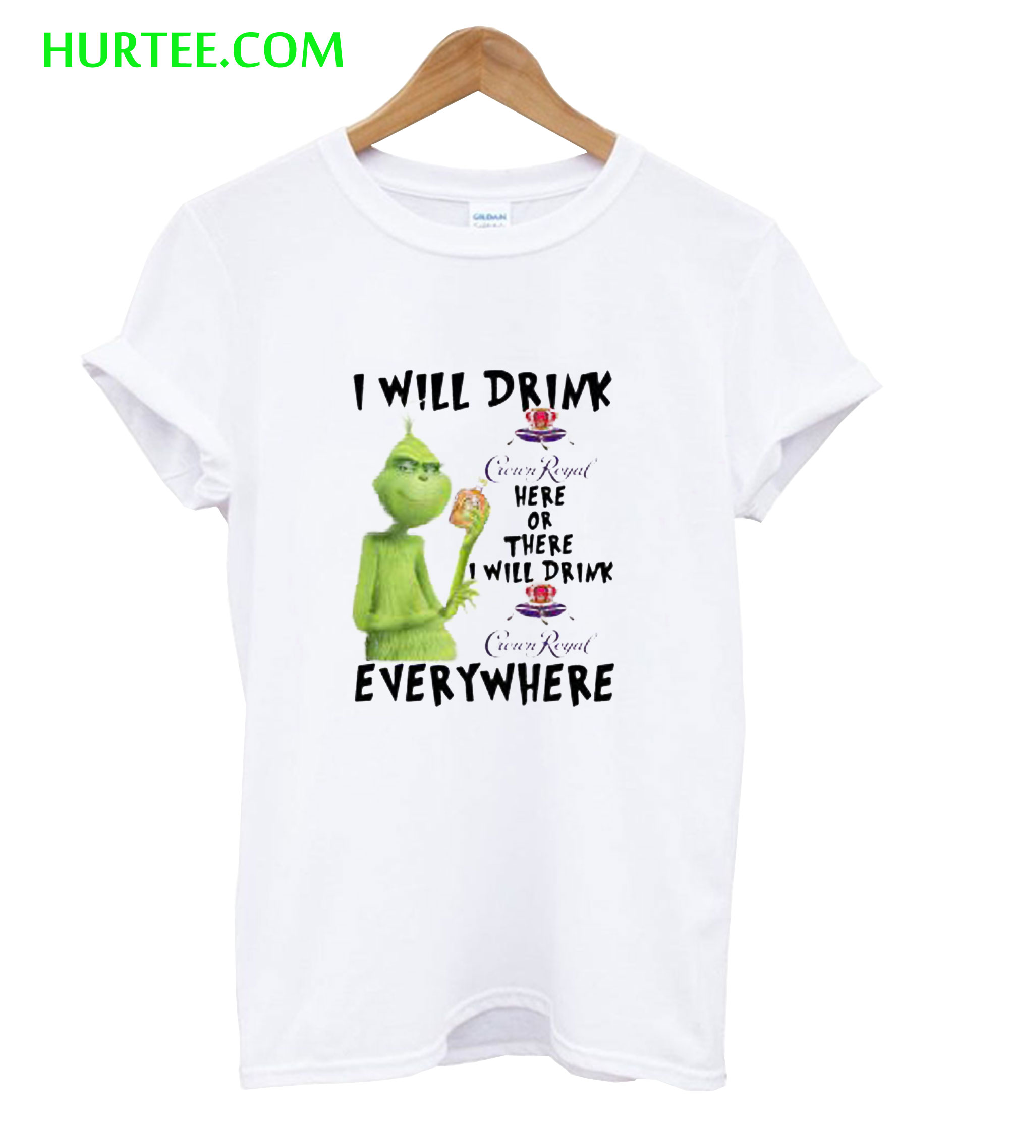 Grinch I will drink Crown Royal here or there or everywhere T-Shirt