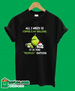 All I Need Is Coffee & My Bulldog T-Shirt