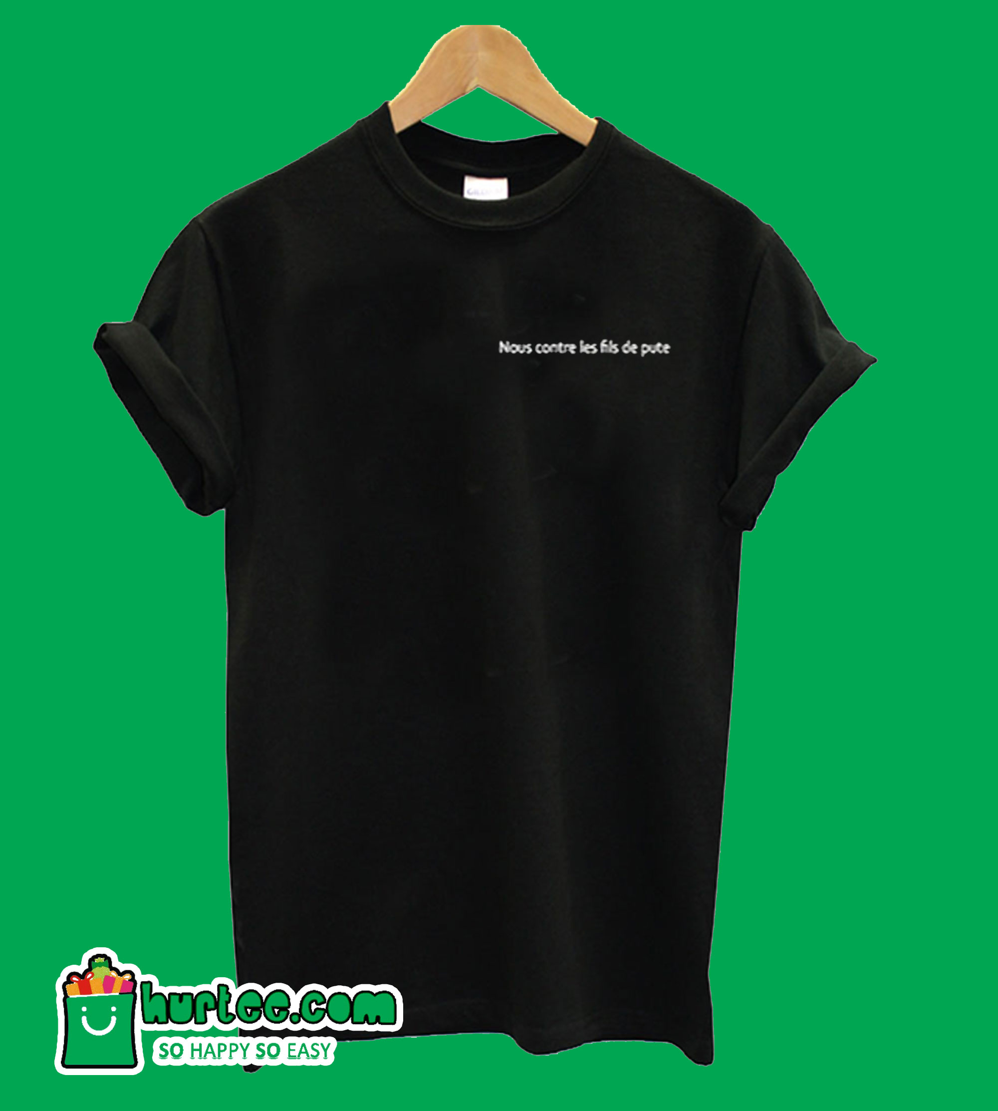 Nous Contre Les Fils De Pute T-Shirt Nous Contre Les Fils De Pute T-Shirt