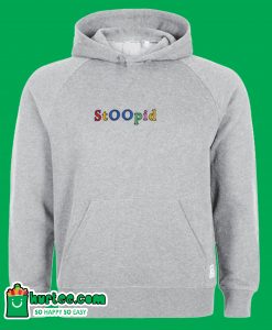 Stoopid Hoodie