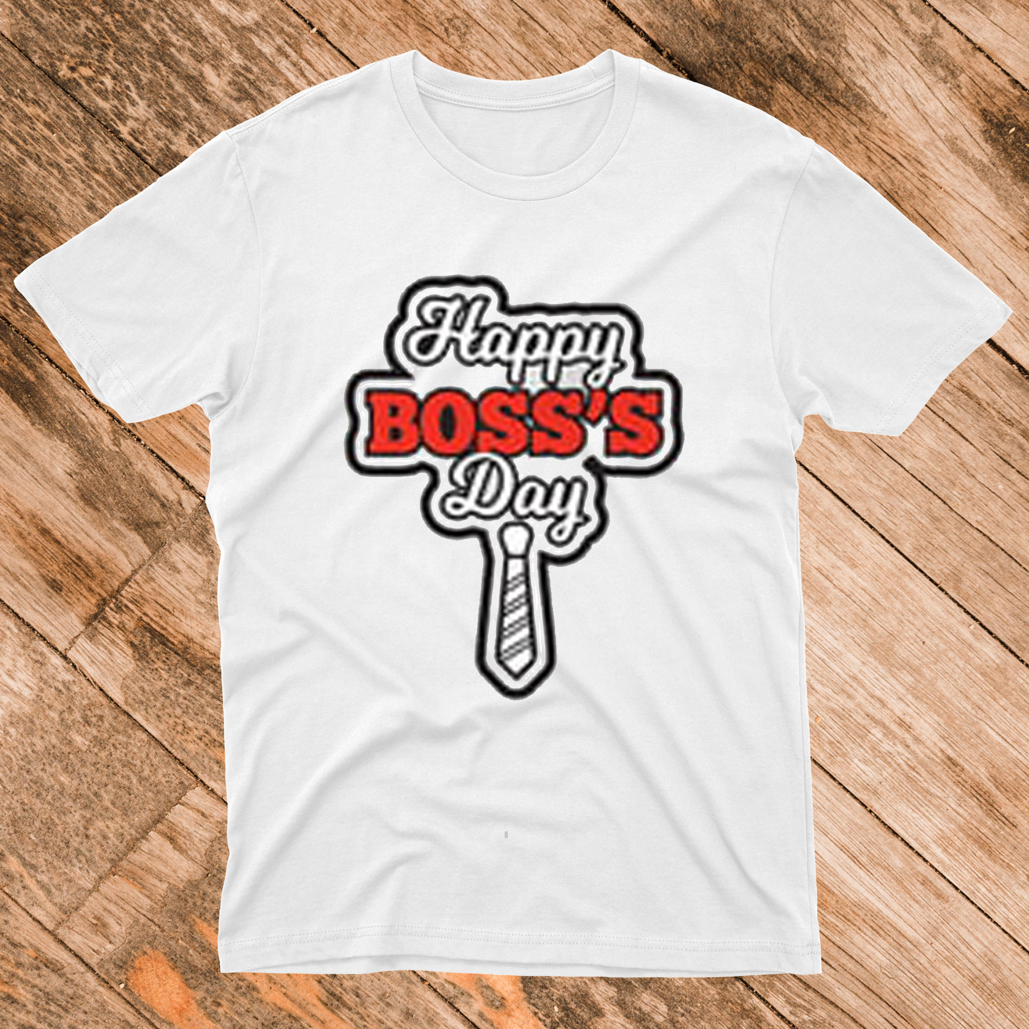 Happy BOSS'S Day T Shirt