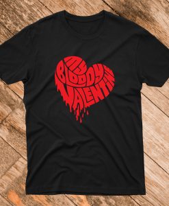 My Blody Valentine T Shirt