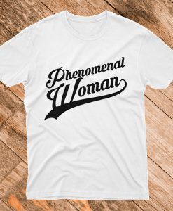 Phenomenal Woman T Shirt