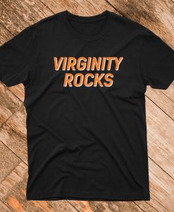 Virginity Rocks T Shirt