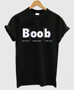 Boob Top View Front View Side View T Shirt