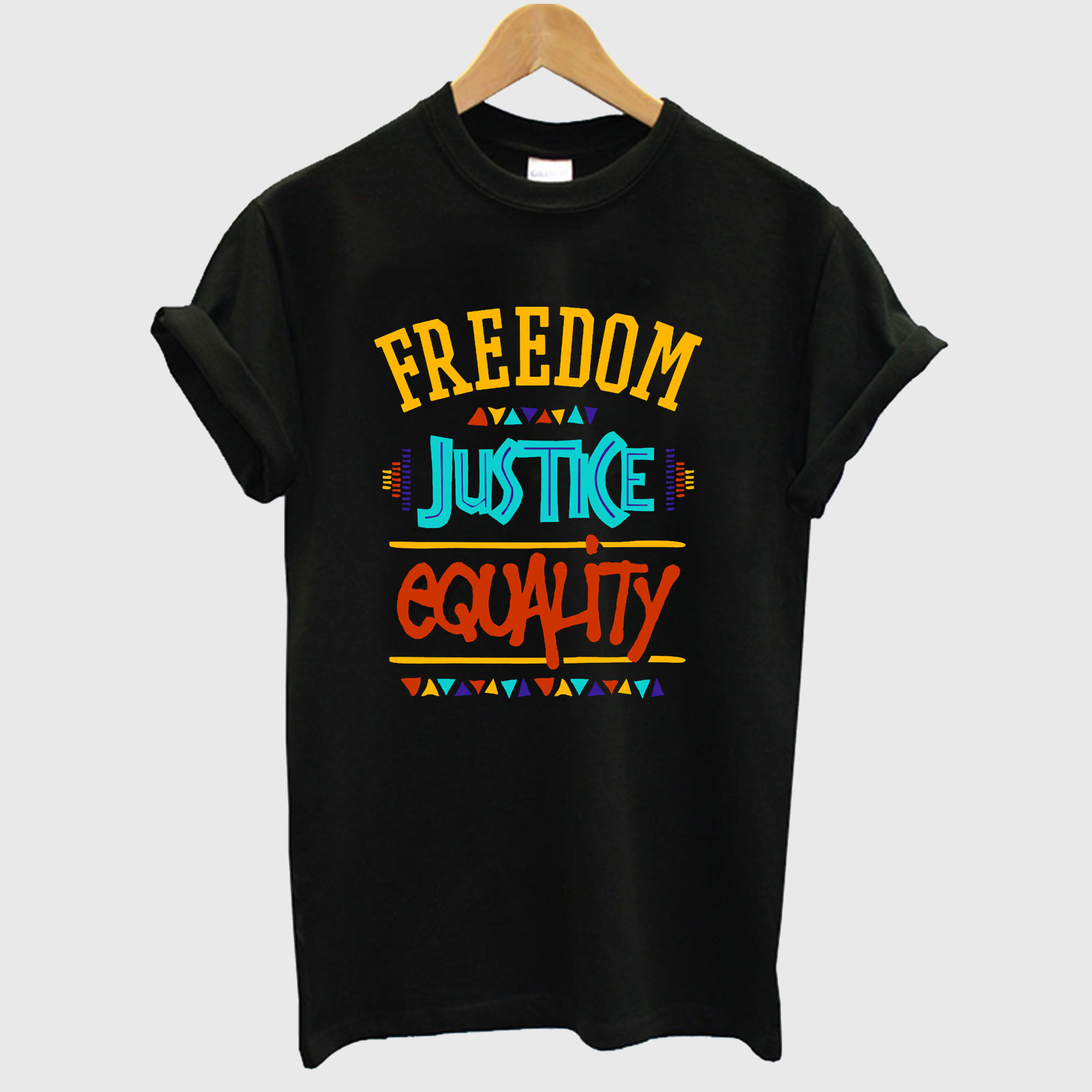 Freedom Justice Equality T Shirt