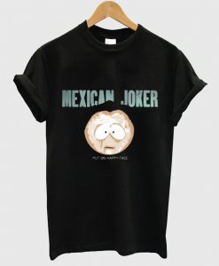 Mexican Joker T Shirt