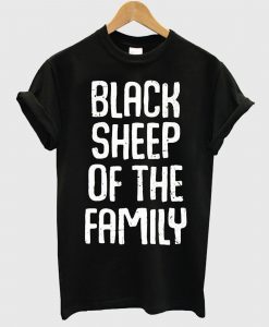 Black Sheep Of The Family Funny Family Reunion T Shirt