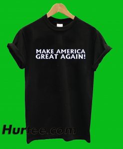 Make America Great Again T-Shirt
