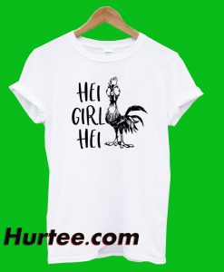 Hei Girl Hei T-Shirt