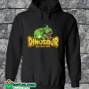 Dinosaur Detector Hoodie