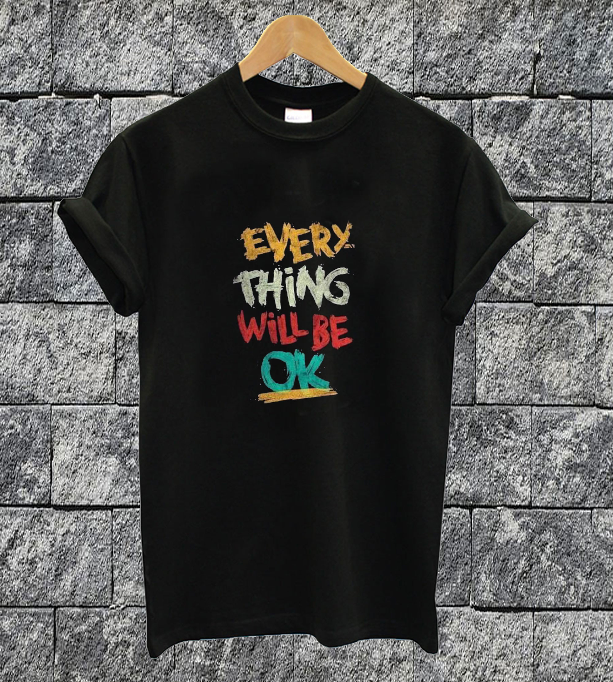 everything will be ok shirt
