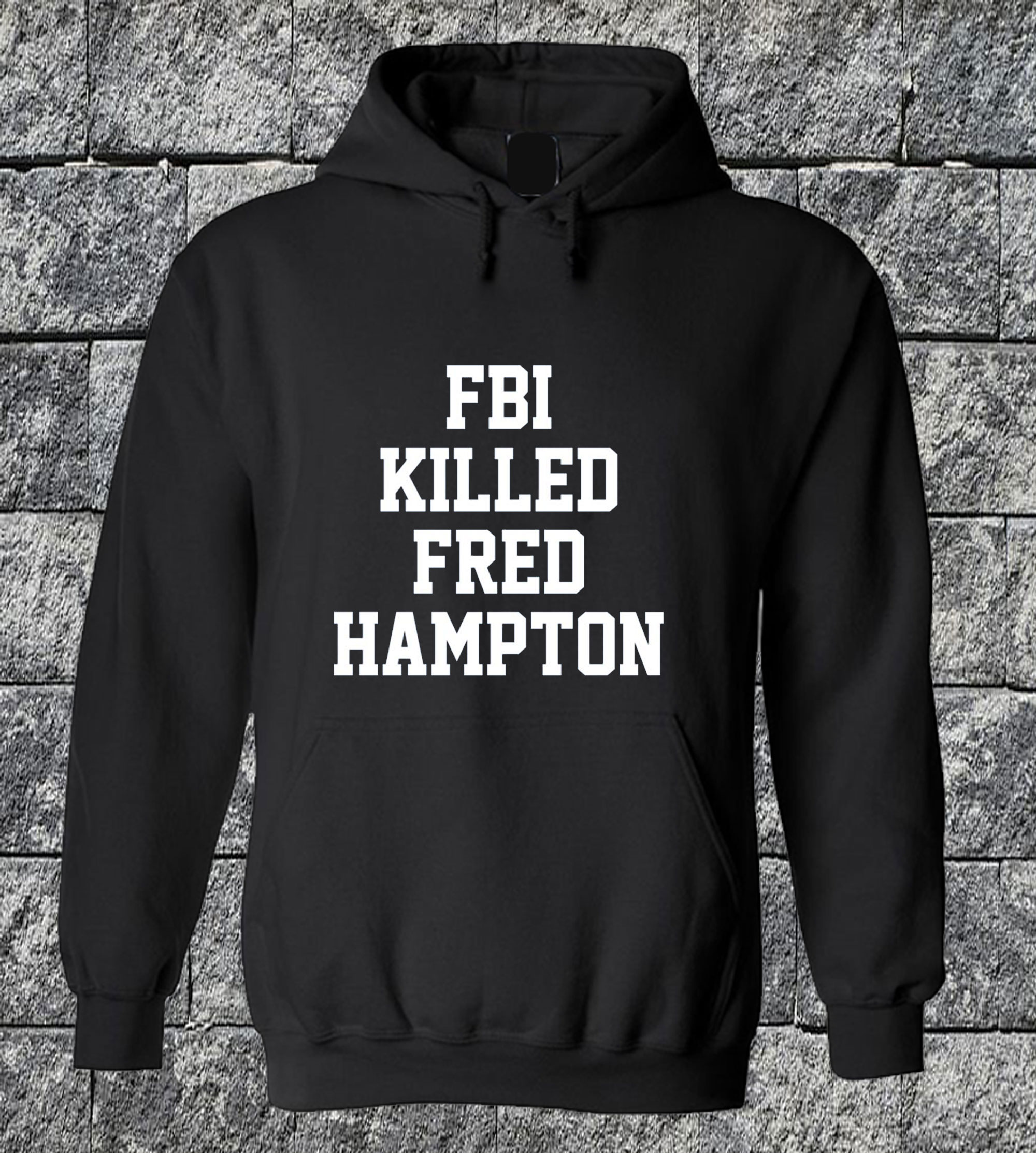 FBI Killed Fred Hampton Hoodie