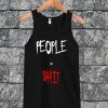 People = Shit Tanktop