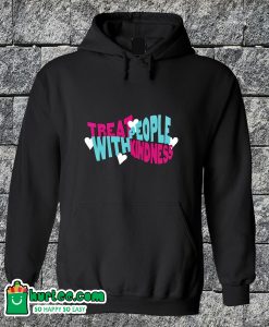 Treat People With Kindness Hoodie