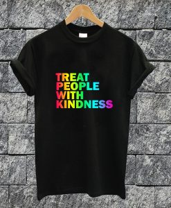 Treat People With Kindness T-shirt