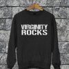 Virginity Roks Sweatshirt