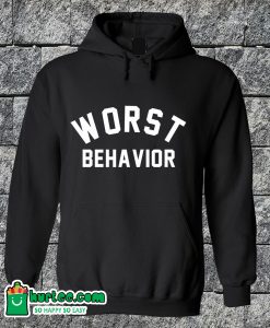 Worst Behavior Black Hoodie