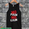 No Pain No Gain Tanktop