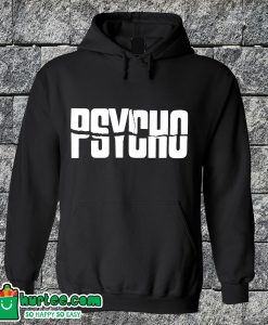 Psycho Hoodie