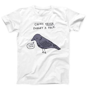Crows Never Forget A Face T-shirt Crows Never Forget A Face T-shirt