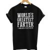 World Is Best Farter I Mean Father lines T-shirt
