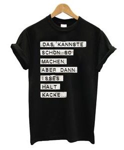 You Can Do It That Way T-shirt