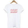 Shot Girl Summer T-shirt