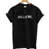 Believe T-Shirt