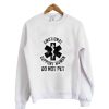 Emotional Support Human DO NOT PET Sweatshirt