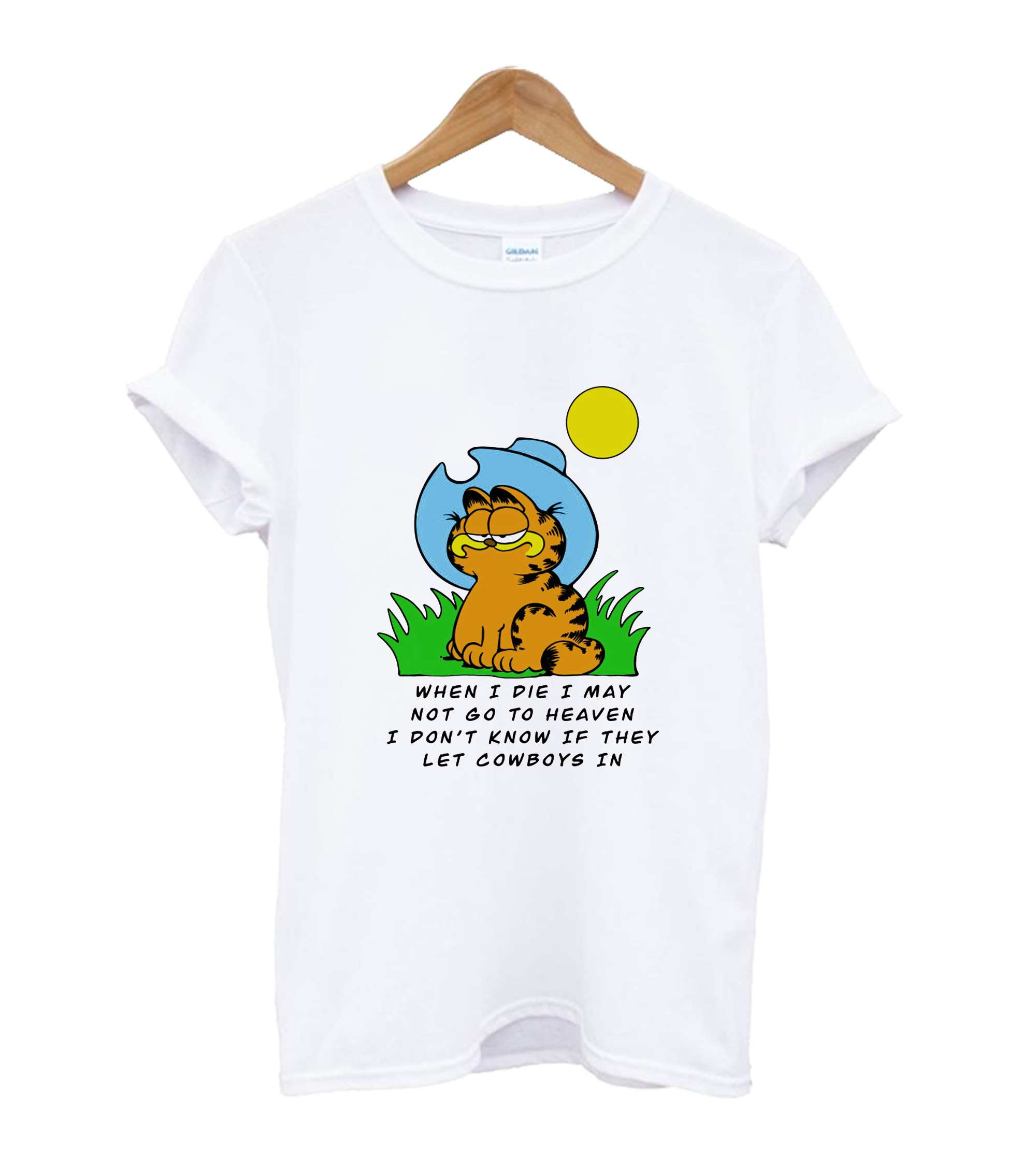 When I die I may Garfield,Garfield cowboy T-Shirt