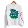 Enjoy Sweatshirt