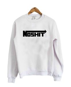 Noshit Sweatshirt