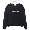 Angry Sweatshirt