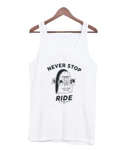 Never Stop Ride Tanktop
